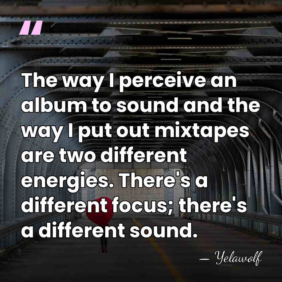 The way I perceive an album to sound and the way I&hellip; - Yelawolf