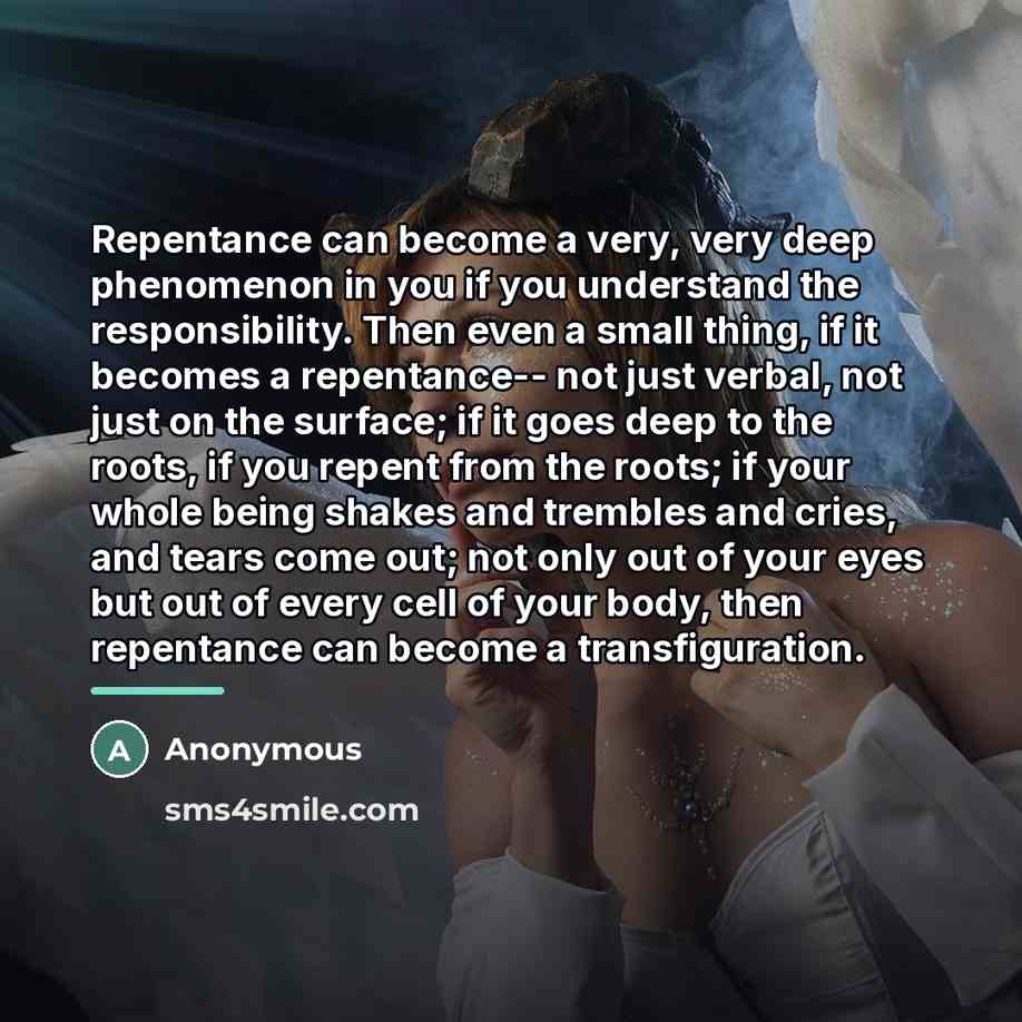 “Repentance can become a very, very deep phenomenon in you…” quote by Anonymous