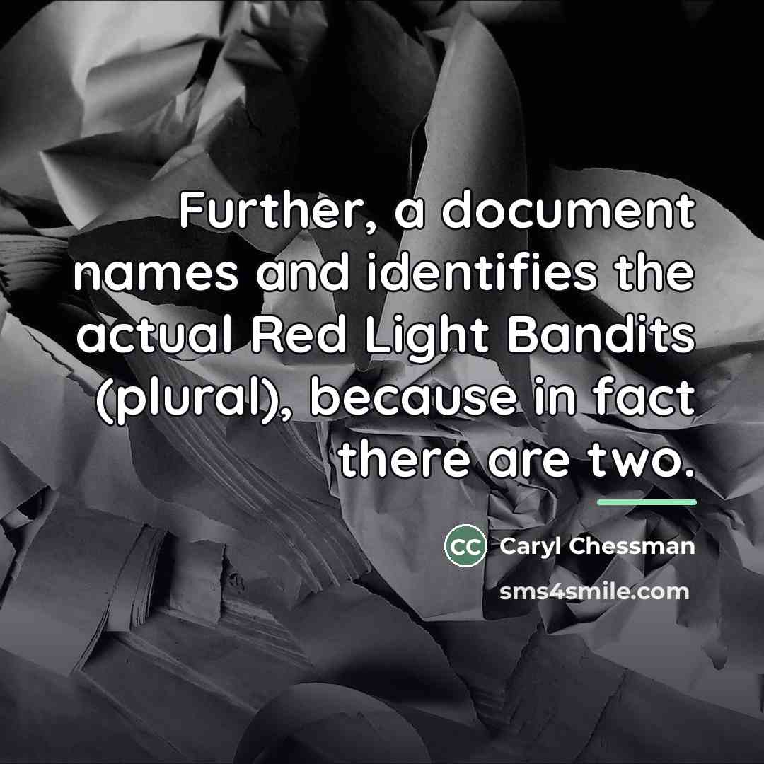 “Further, a document names and identifies the actual Red Light…” quote by Caryl Chessman