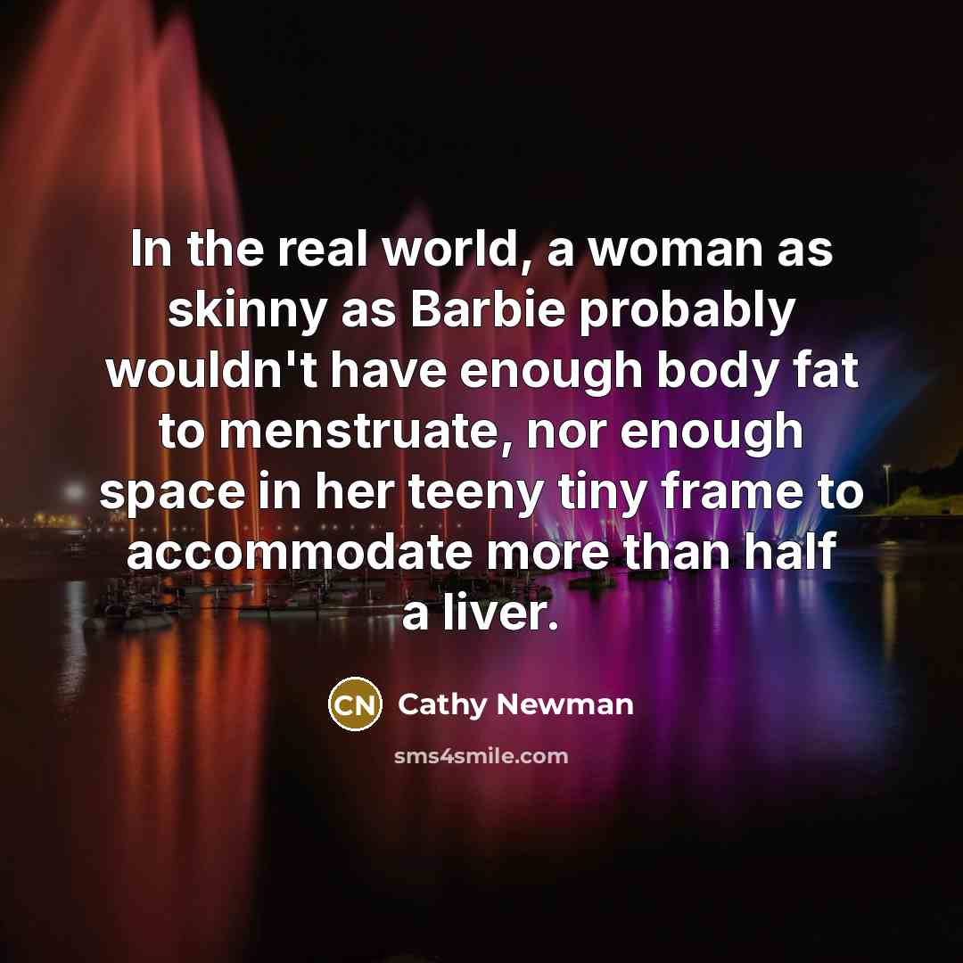 “In the real world, a woman as skinny as Barbie…” quote by Cathy Newman