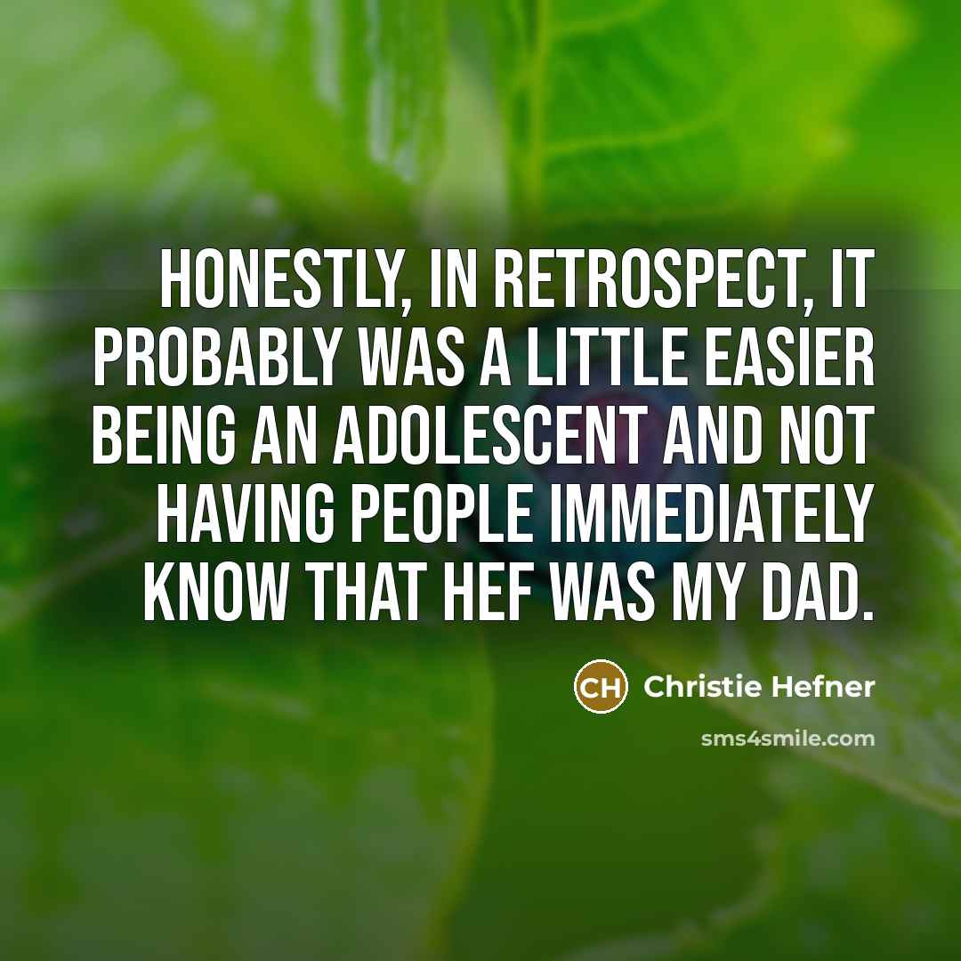“Honestly, in retrospect, it probably was a little easier being…” quote by Christie Hefner