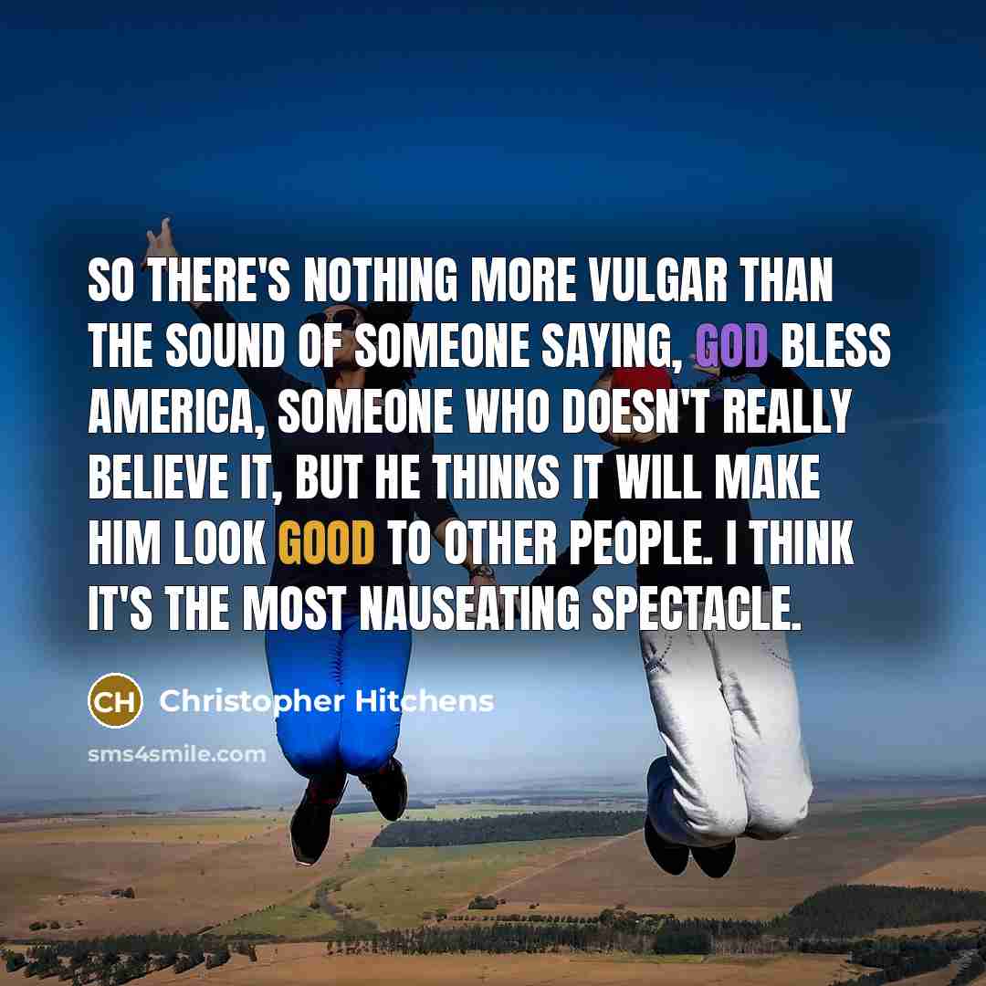 “So there's nothing more vulgar than the sound of someone…” quote by Christopher Hitchens