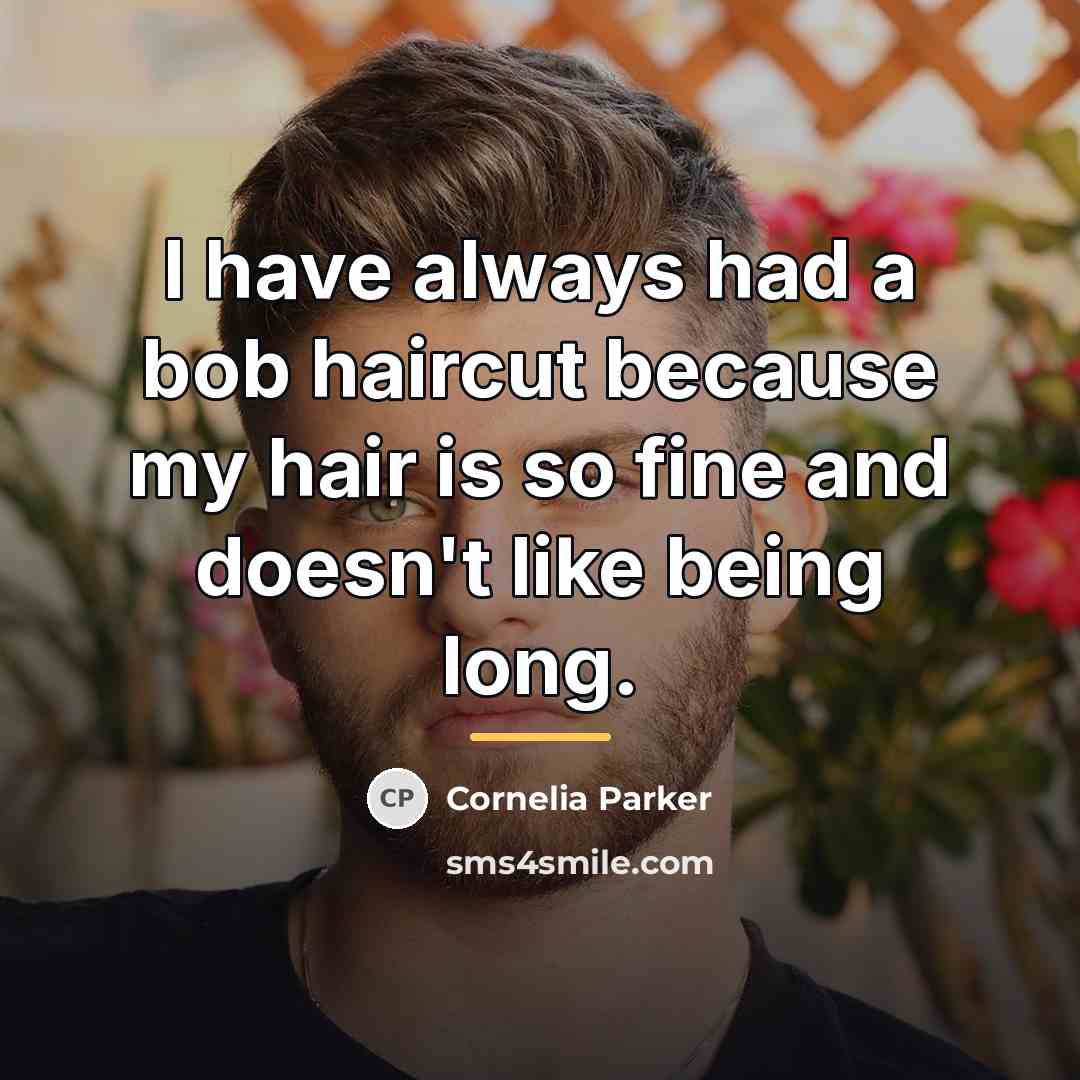 “I have always had a bob haircut because my hair…” quote by Cornelia Parker