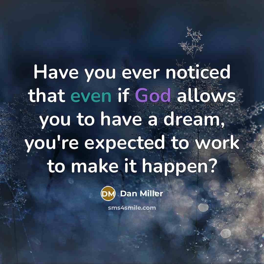 “Have you ever noticed that even if God allows you…” quote by Dan Miller