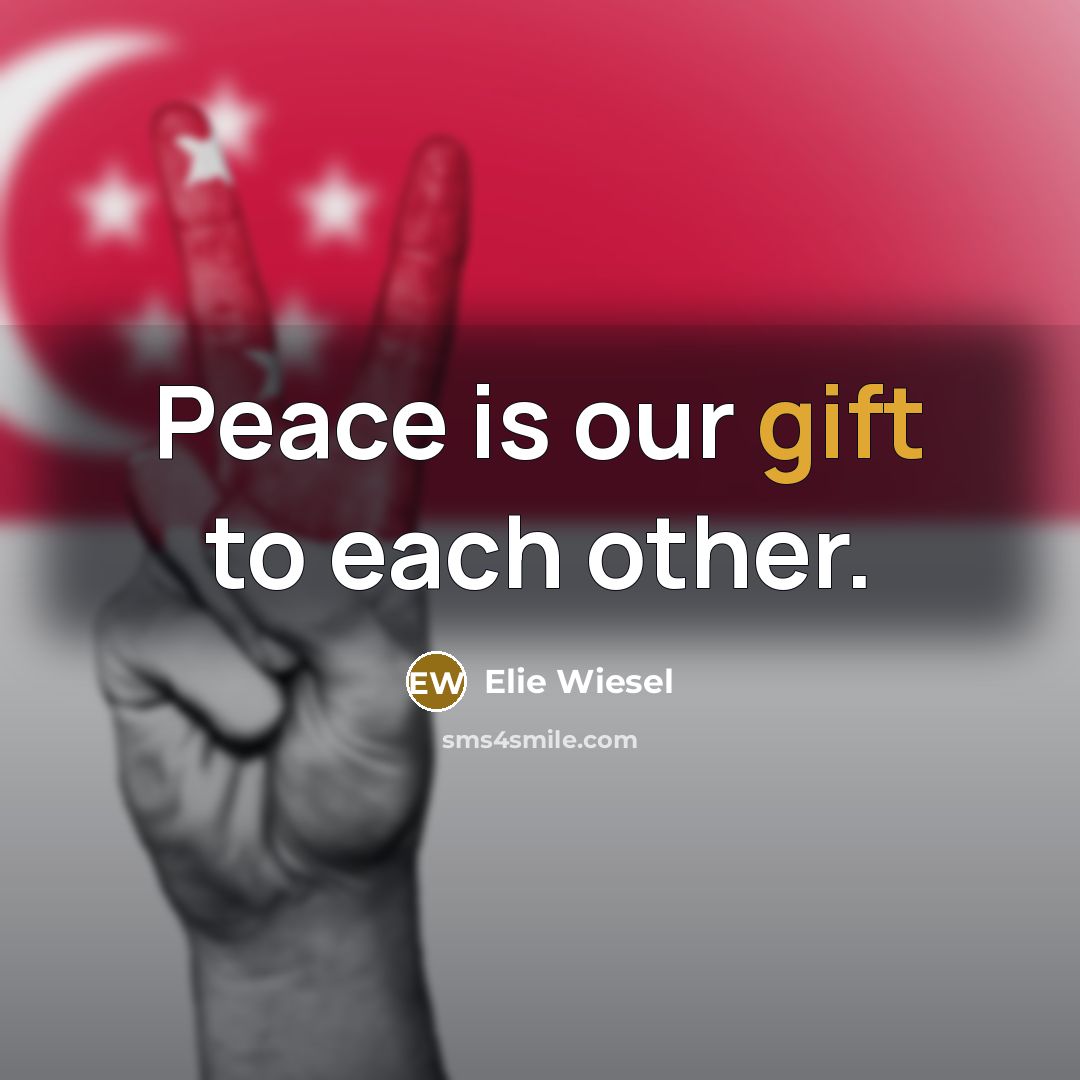 “Peace is our gift to each other.…” quote by Elie Wiesel