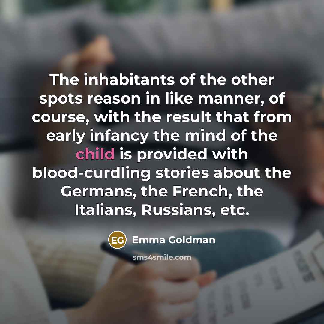 “The inhabitants of the other spots reason in like manner,…” quote by Emma Goldman