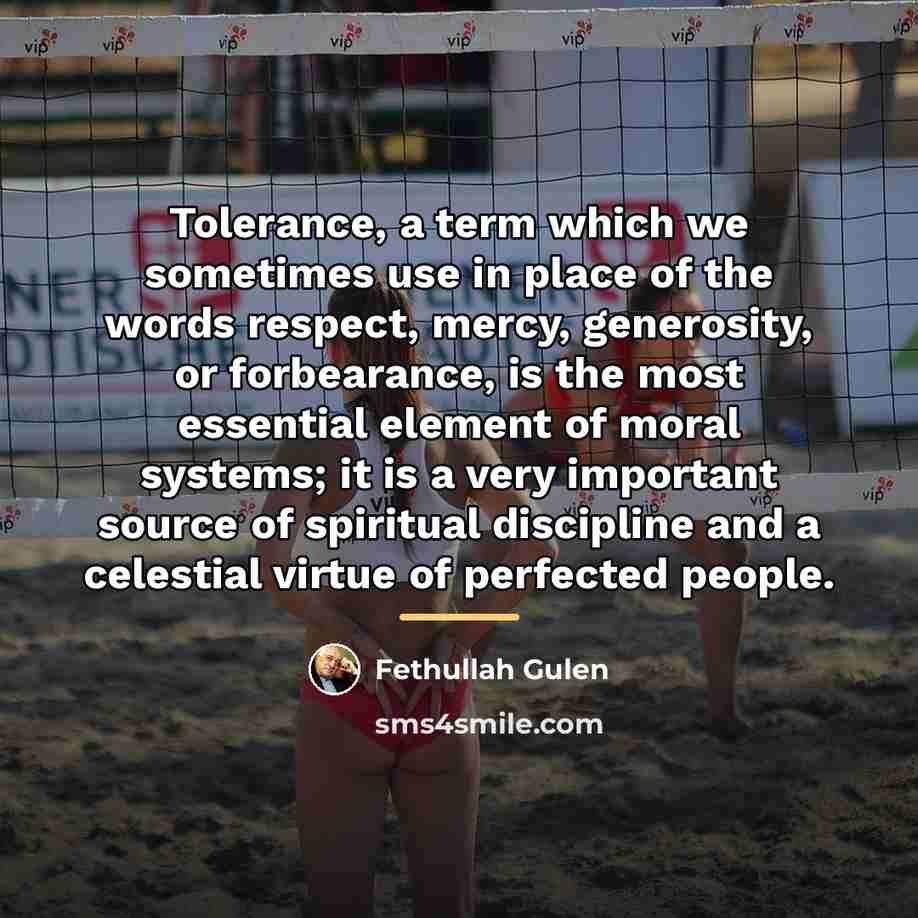 “Tolerance, a term which we sometimes use in place of…” quote by Fethullah Gulen