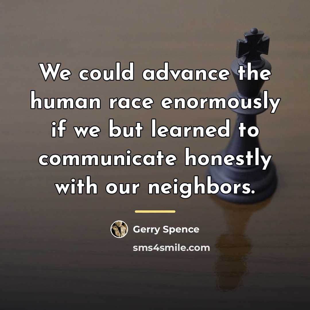 “We could advance the human race enormously if we but…” quote by Gerry Spence