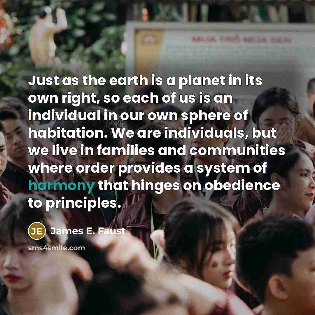 “Just as the earth is a planet in its own…” quote by James E. Faust