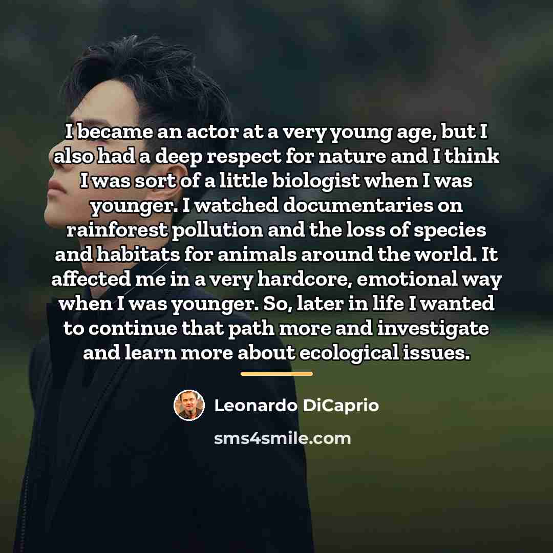 “I became an actor at a very young age, but…” quote by Leonardo DiCaprio