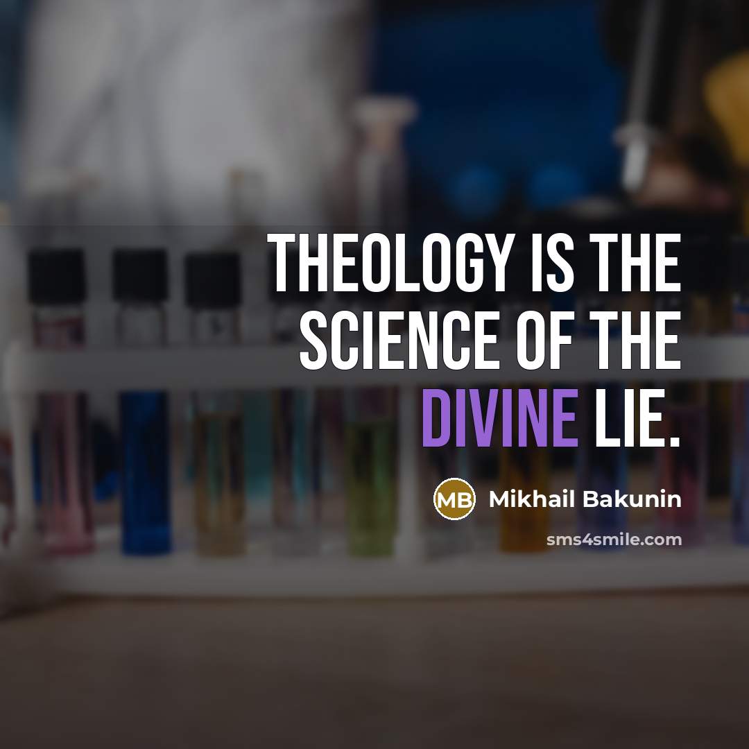 “Theology is the science of the divine lie.…” quote by Mikhail Bakunin