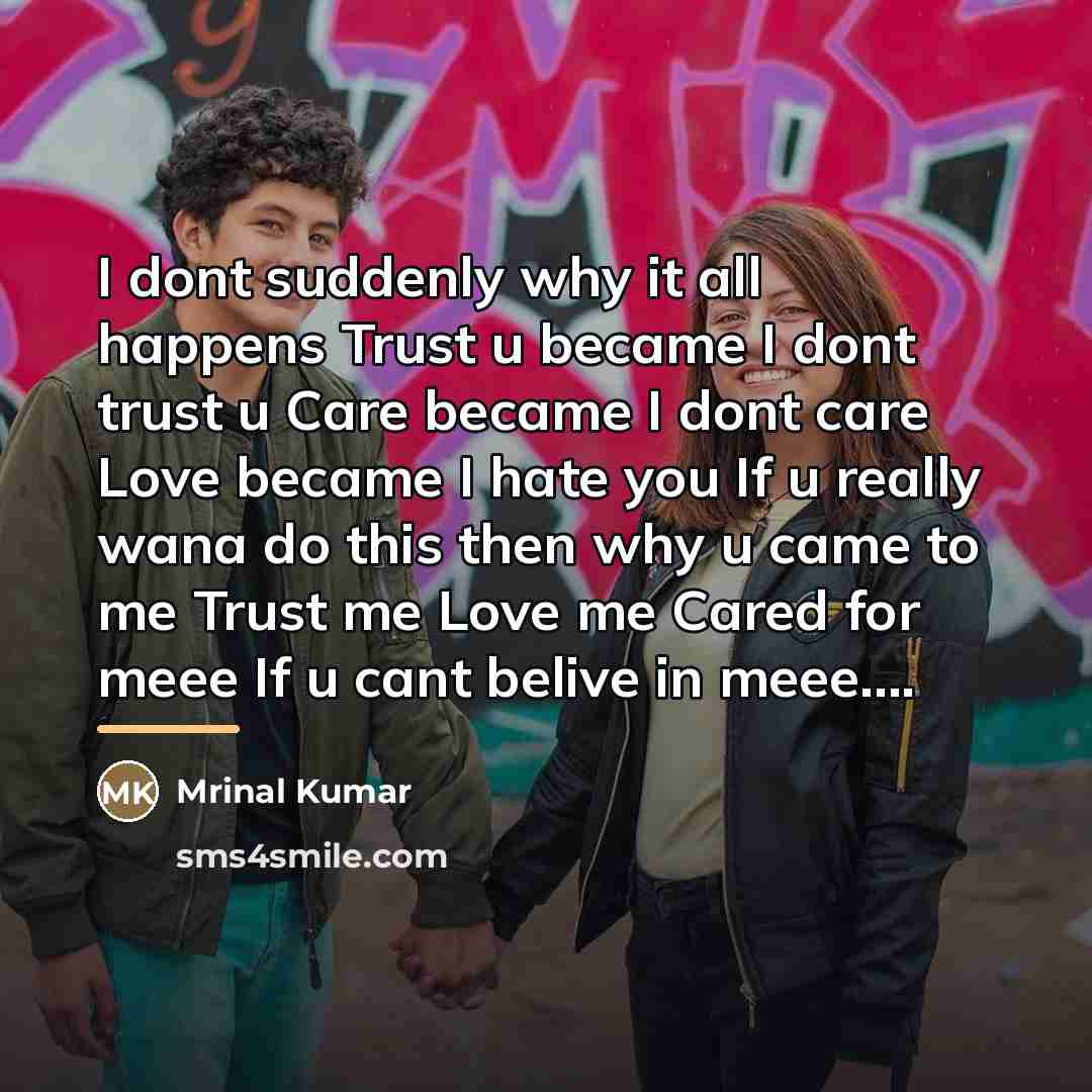 “I dont suddenly why it all happens Trust u became…” quote by Mrinal Kumar