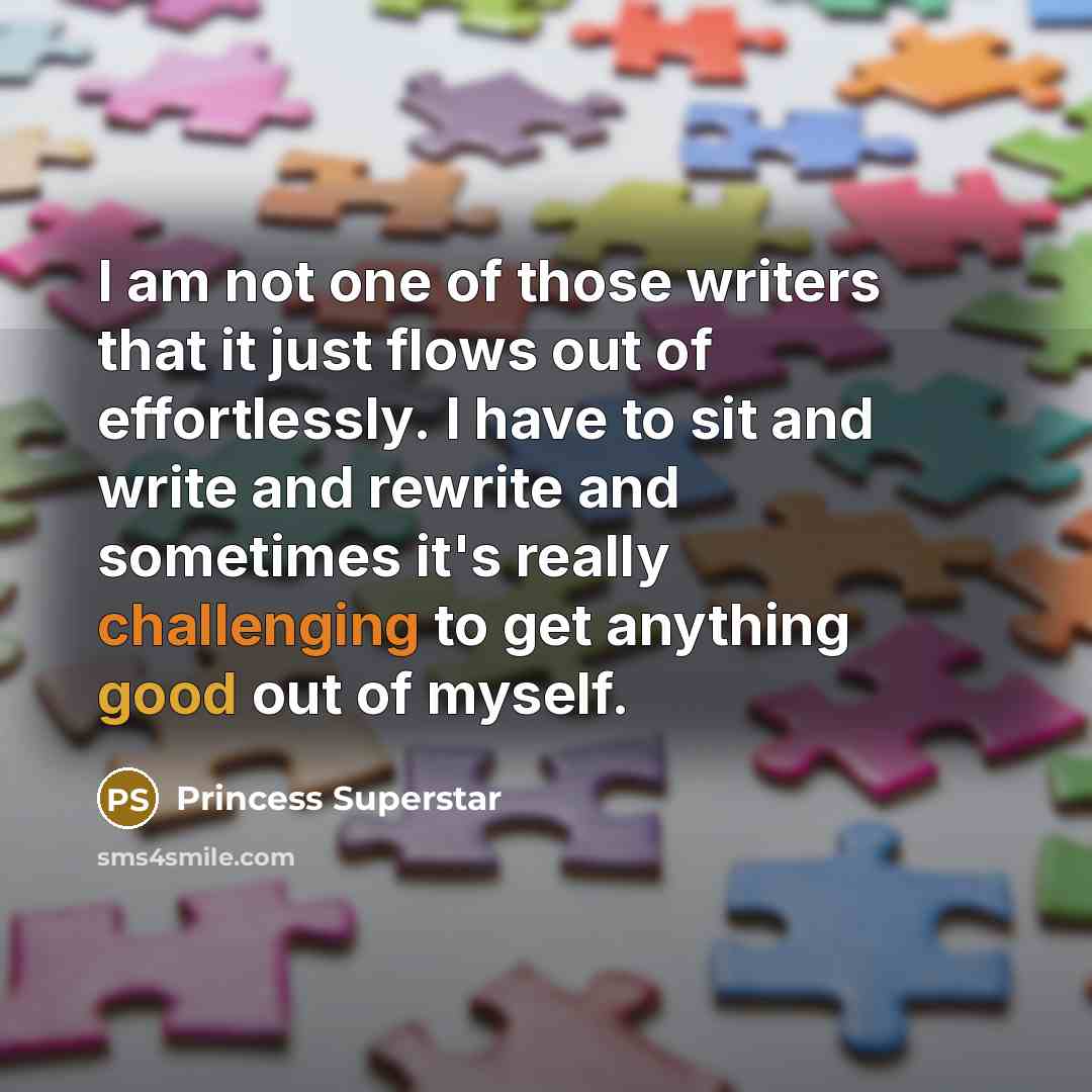 “I am not one of those writers that it just…” quote by Princess Superstar