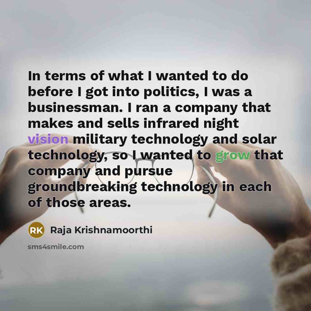 “In terms of what I wanted to do before I…” quote by Raja Krishnamoorthi