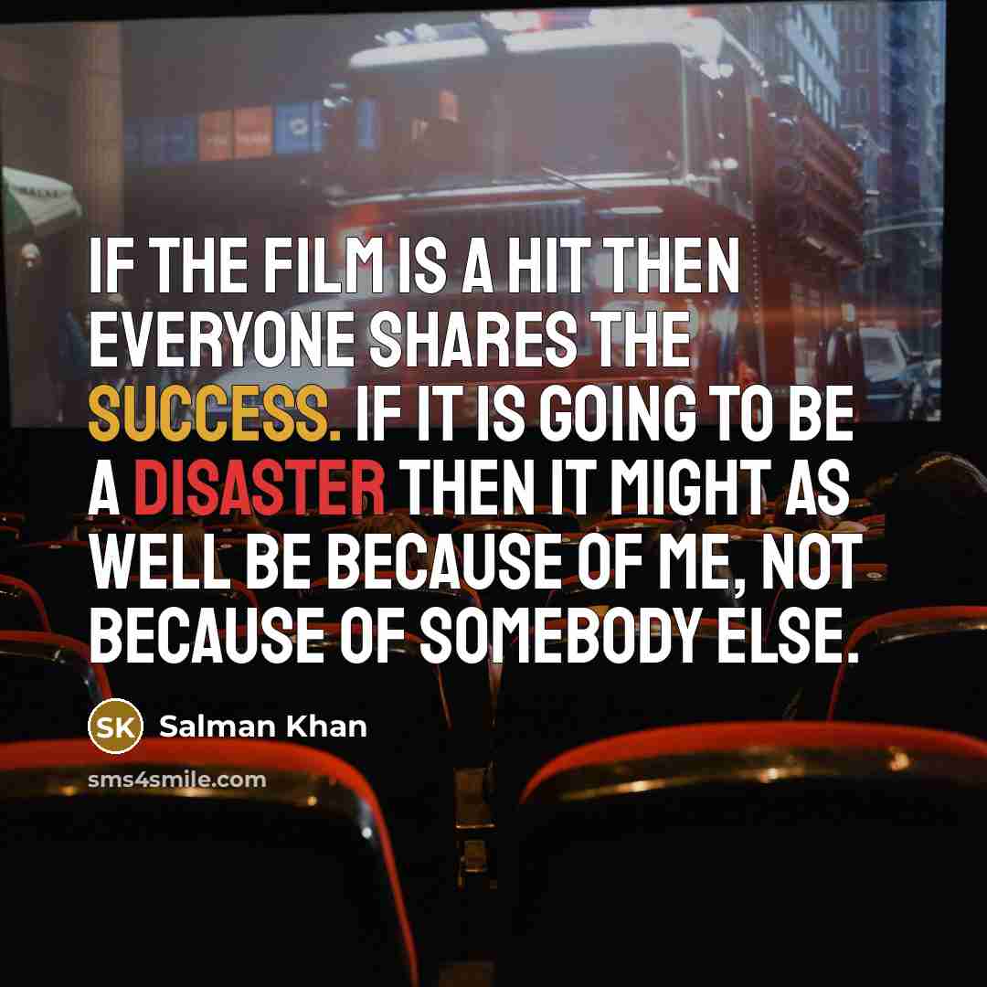 “If the film is a hit then everyone shares the…” quote by Salman Khan