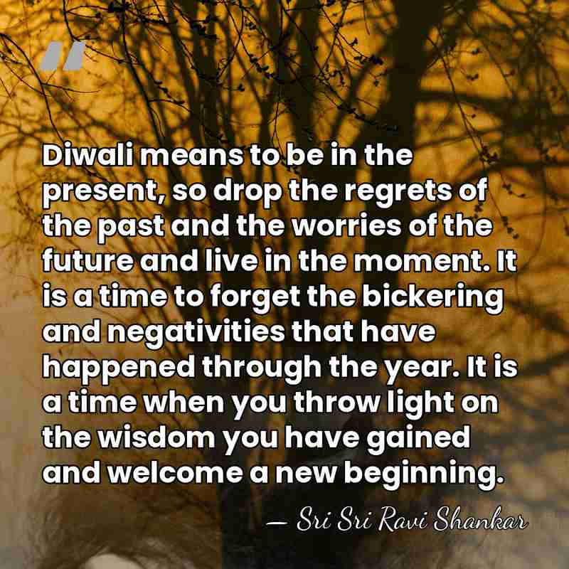Diwali means to be in the present, so drop the regrets of&hellip; - Sri Sri Ravi Shankar