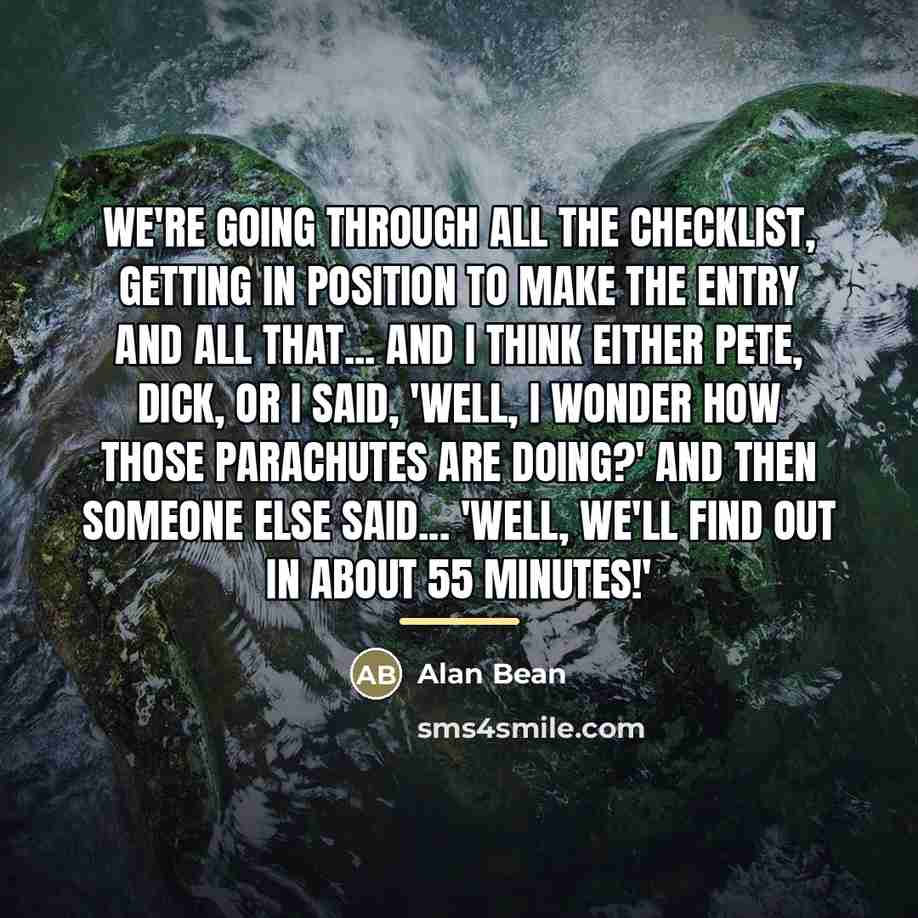 “We're going through all the checklist, getting in position to…” quote by Alan Bean