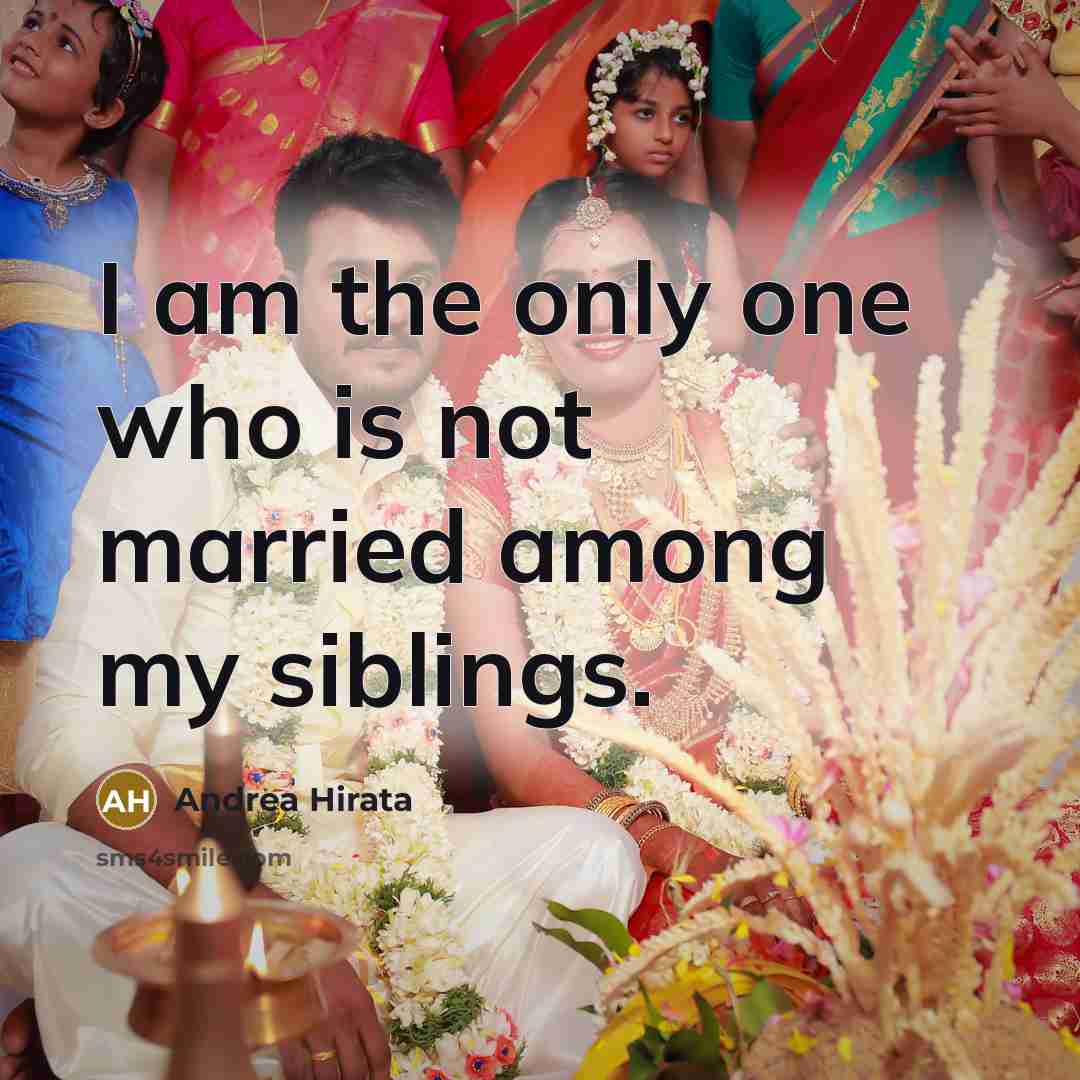 “I am the only one who is not married among…” quote by Andrea Hirata