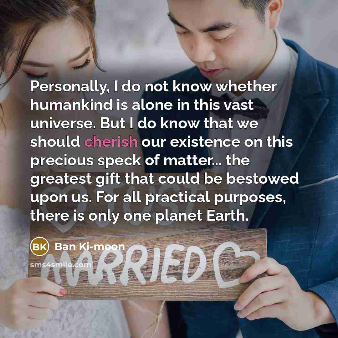 “Personally, I do not know whether humankind is alone in…” quote by Ban Ki-moon
