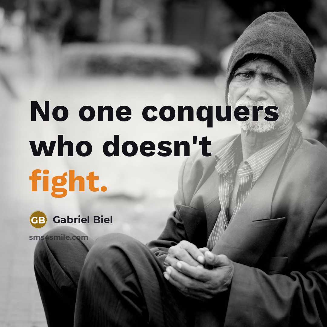 “No one conquers who doesn't fight.…” quote by Gabriel Biel