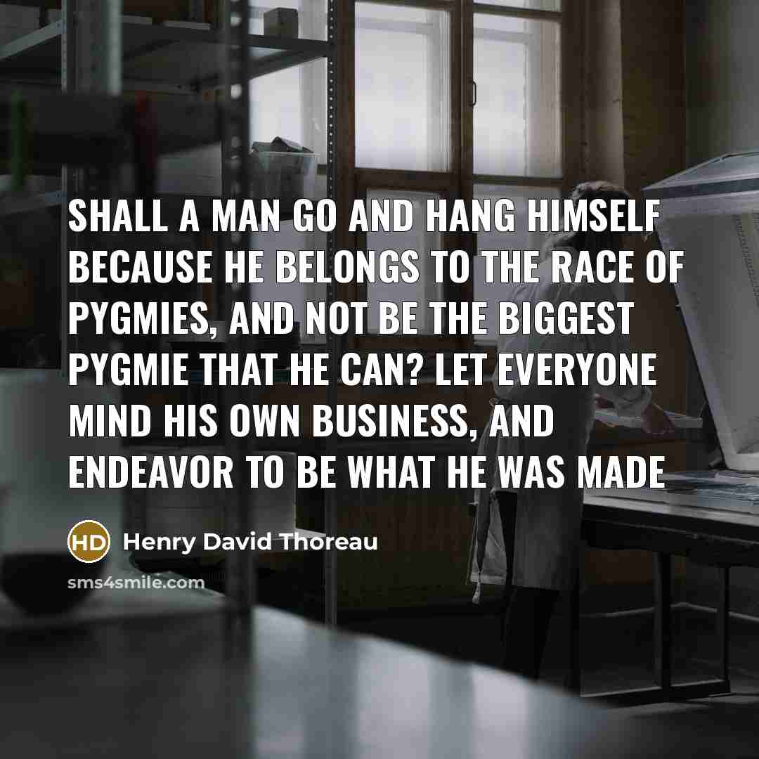 “Shall a man go and hang himself because he belongs…” quote by Henry David Thoreau