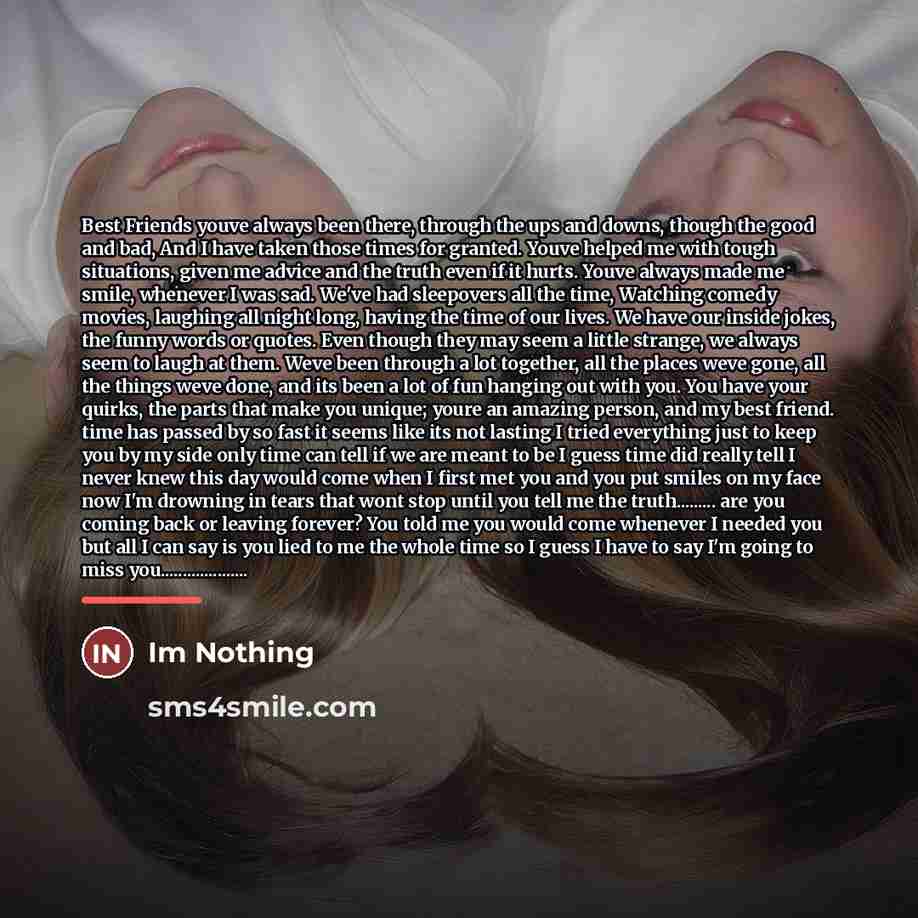 “Best Friends youve always been there, through the ups and…” quote by Im Nothing