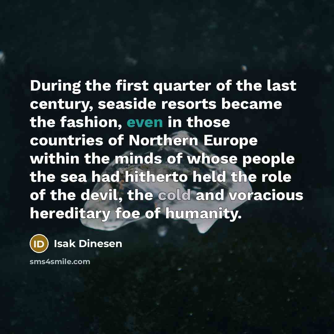 “During the first quarter of the last century, seaside resorts…” quote by Isak Dinesen