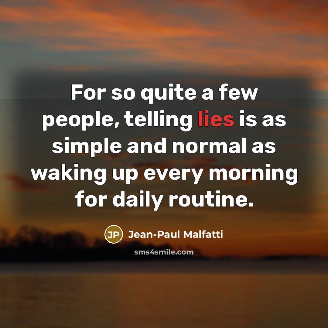 “For so quite a few people, telling lies is as…” quote by Jean-Paul Malfatti