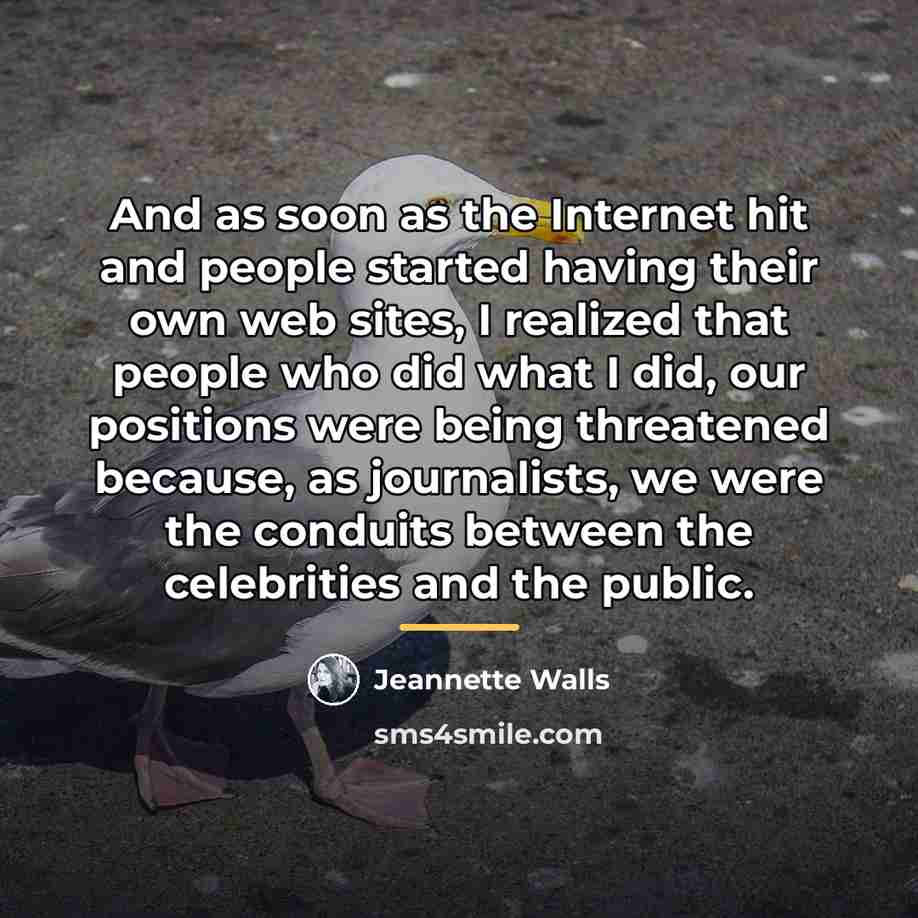 “And as soon as the Internet hit and people started…” quote by Jeannette Walls