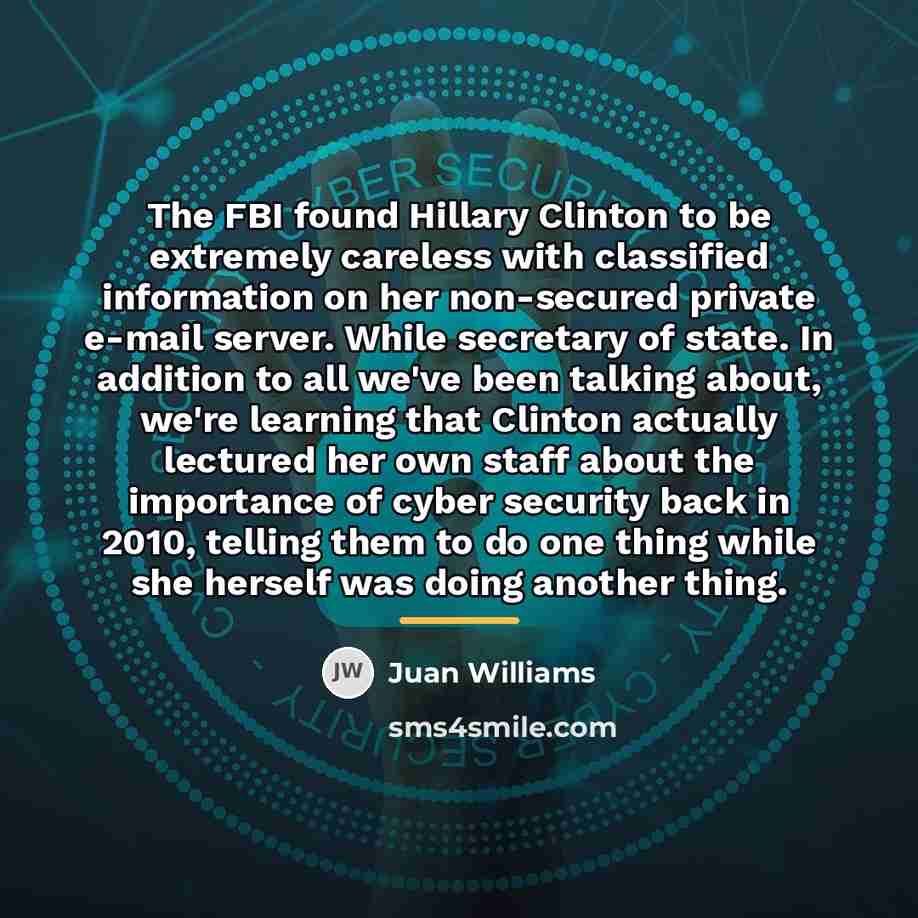 “The FBI found Hillary Clinton to be extremely careless with…” quote by Juan Williams