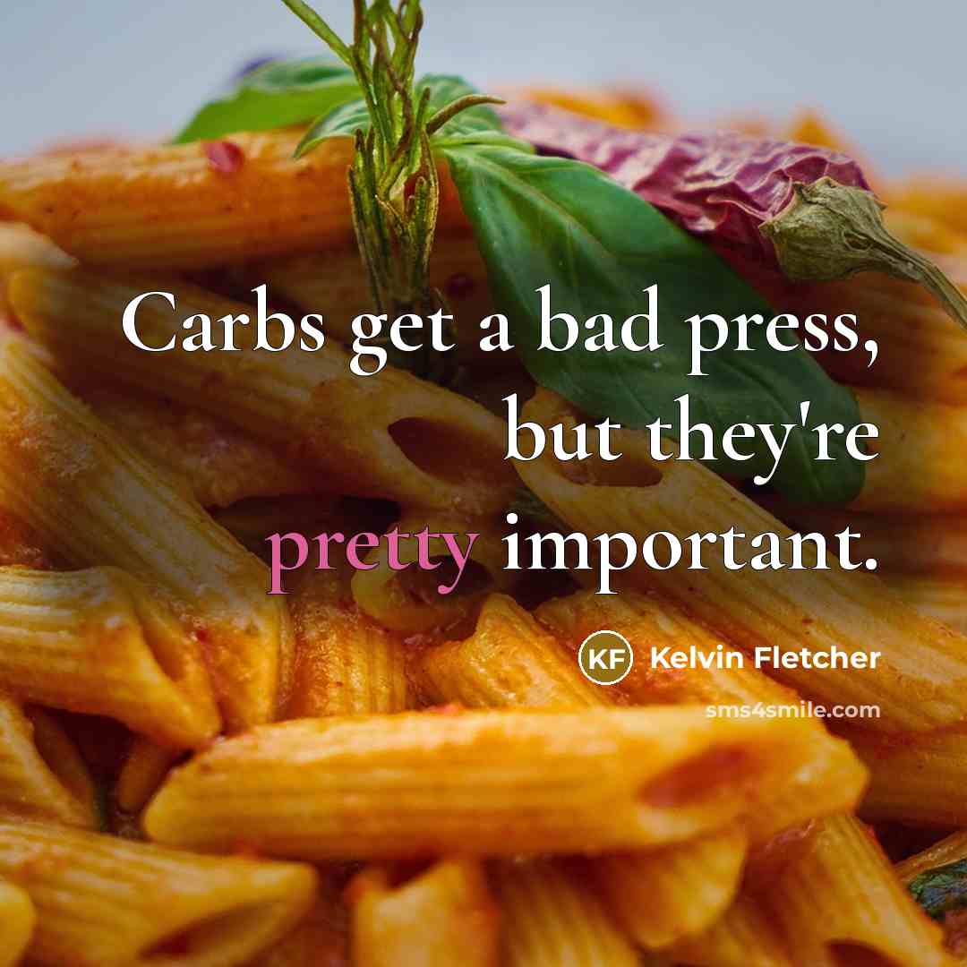“Carbs get a bad press, but they're pretty important.…” quote by Kelvin Fletcher