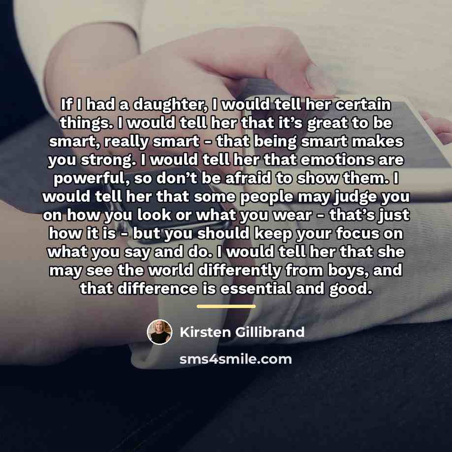 “If I had a daughter, I would tell her certain…” quote by Kirsten Gillibrand