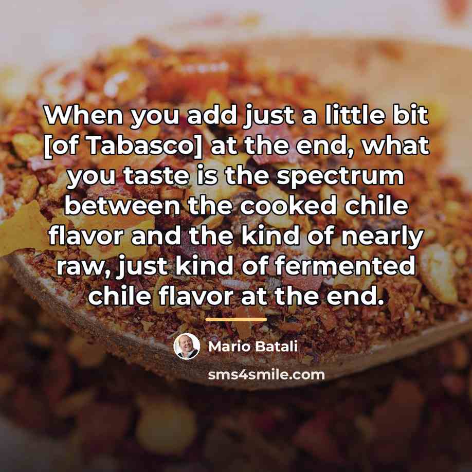 “When you add just a little bit [of Tabasco] at…” quote by Mario Batali