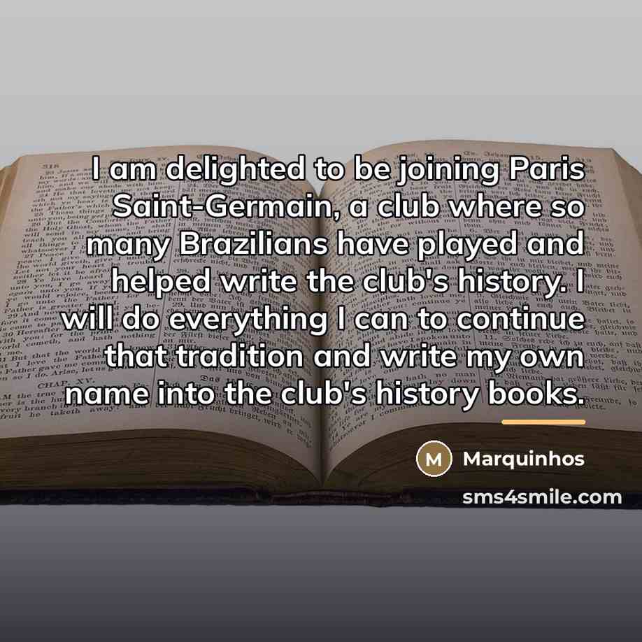 “I am delighted to be joining Paris Saint-Germain, a club…” quote by Marquinhos