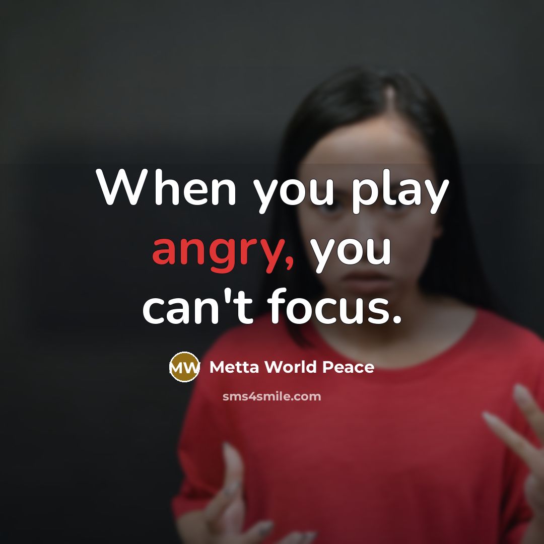 “When you play angry, you can't focus.…” quote by Metta World Peace