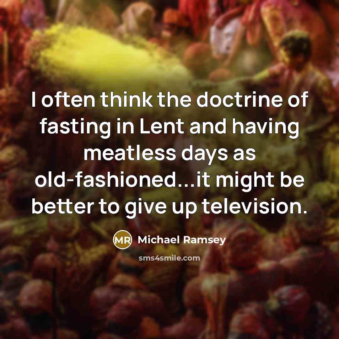 “I often think the doctrine of fasting in Lent and…” quote by Michael Ramsey