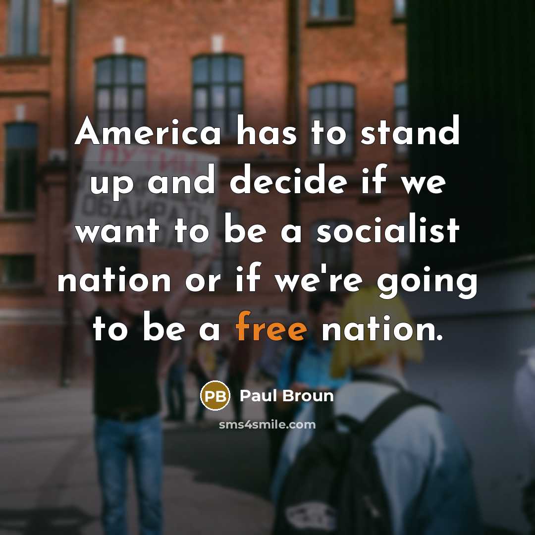 “America has to stand up and decide if we want…” quote by Paul Broun
