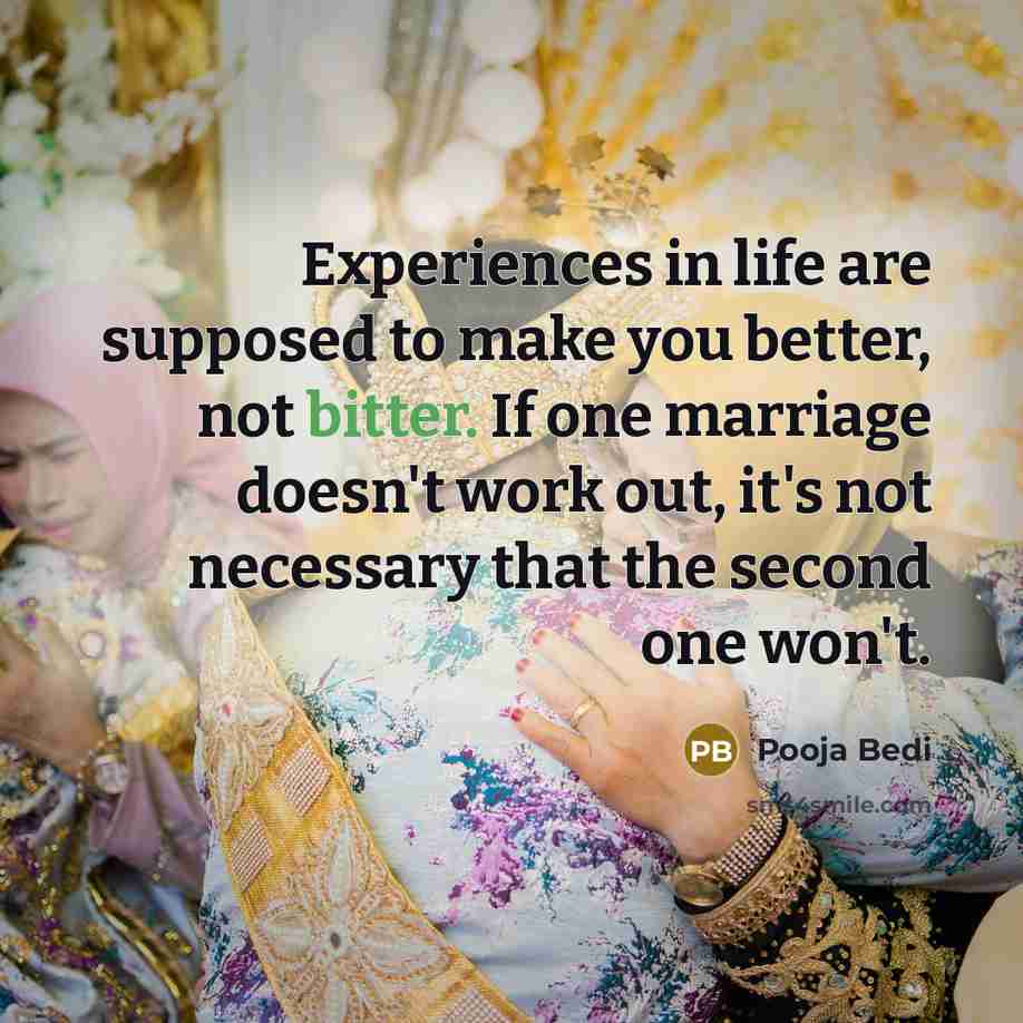 “Experiences in life are supposed to make you better, not…” quote by Pooja Bedi