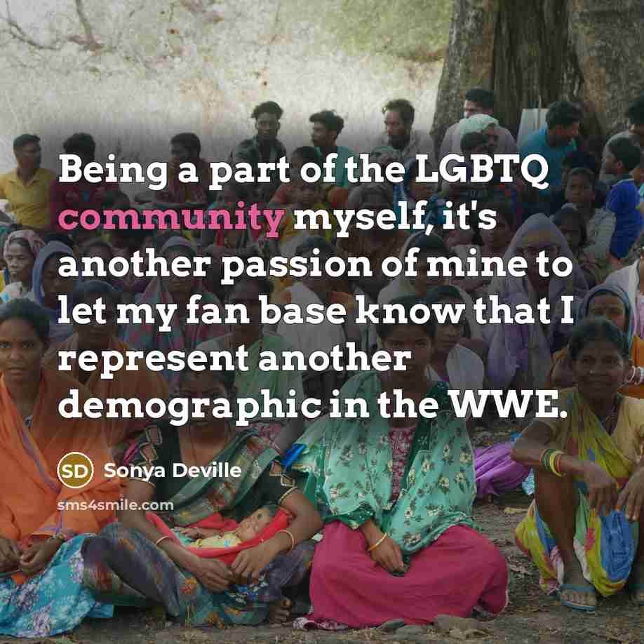 “Being a part of the LGBTQ community myself, it's another…” quote by Sonya Deville