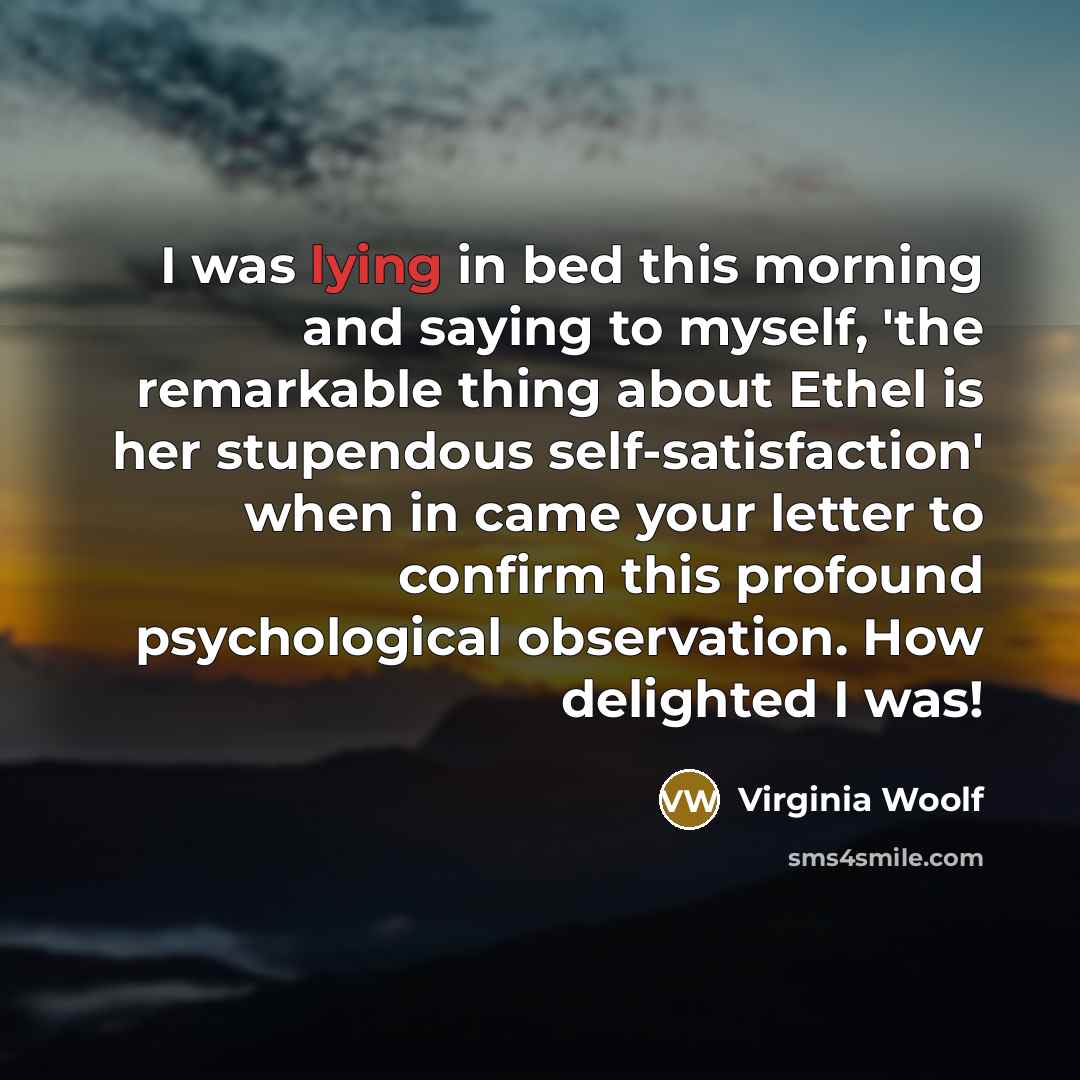 “I was lying in bed this morning and saying to…” quote by Virginia Woolf