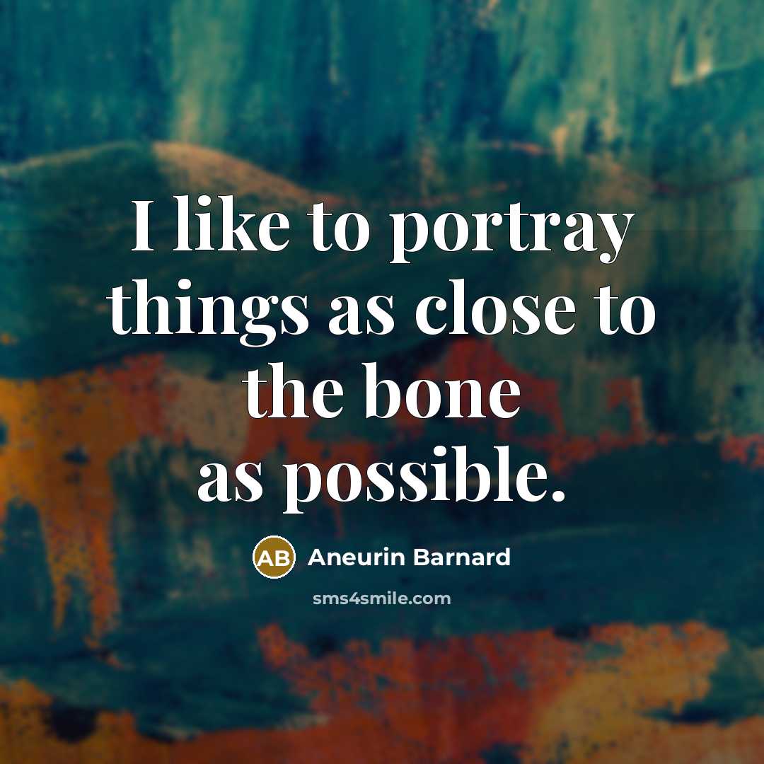 “I like to portray things as close to the bone…” quote by Aneurin Barnard