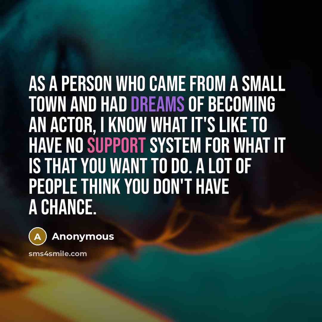 “As a person who came from a small town and…” quote by Anonymous