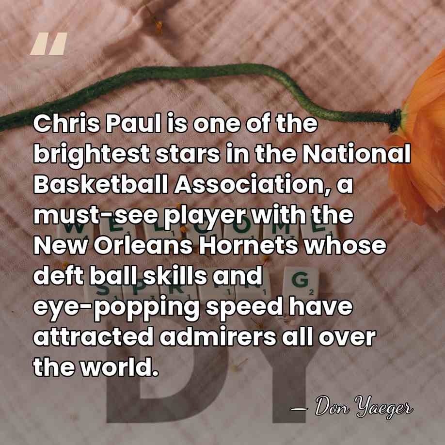 Chris Paul is one of the brightest stars in the National Basketball&hellip; - Don Yaeger