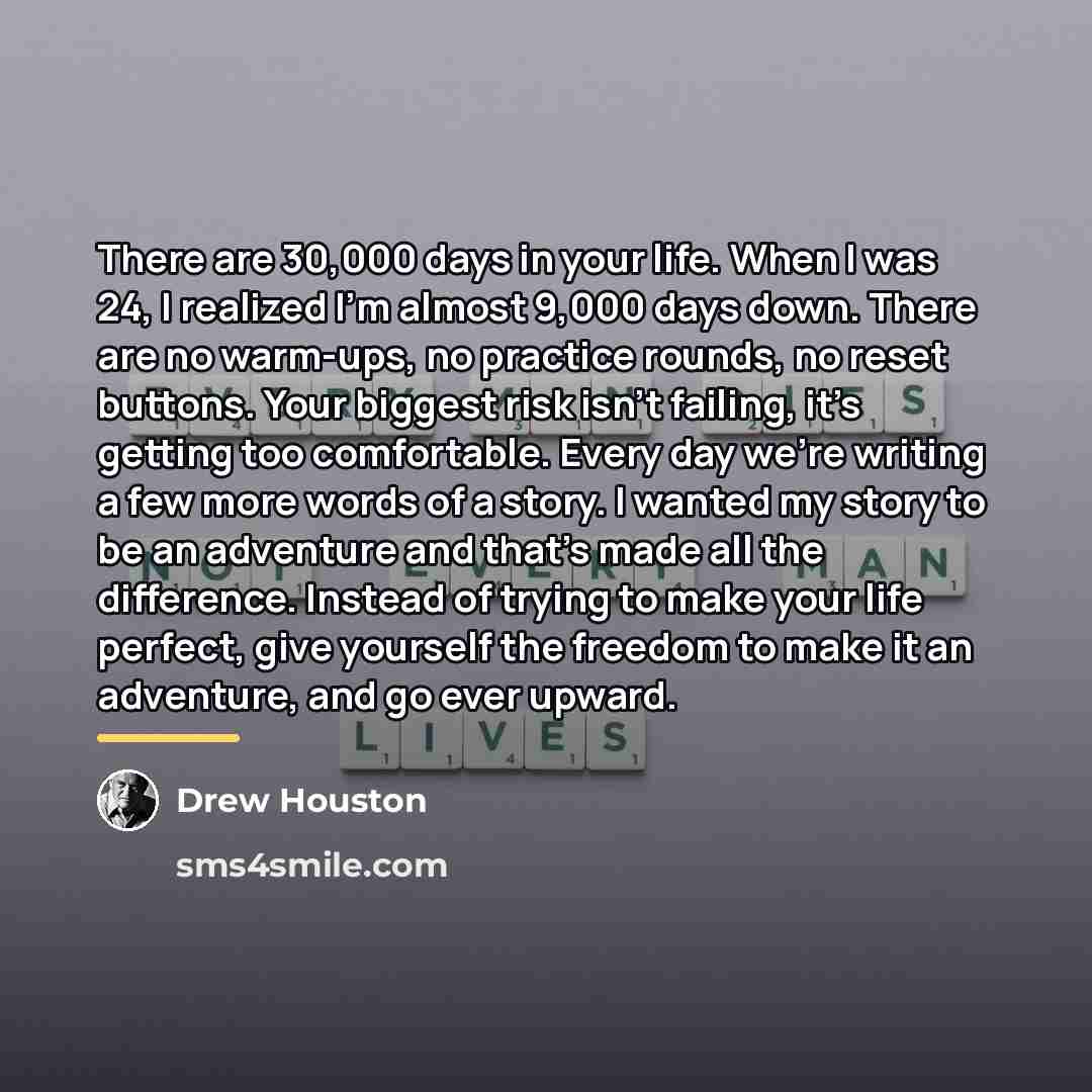 “There are 30,000 days in your life. When I was…” quote by Drew Houston