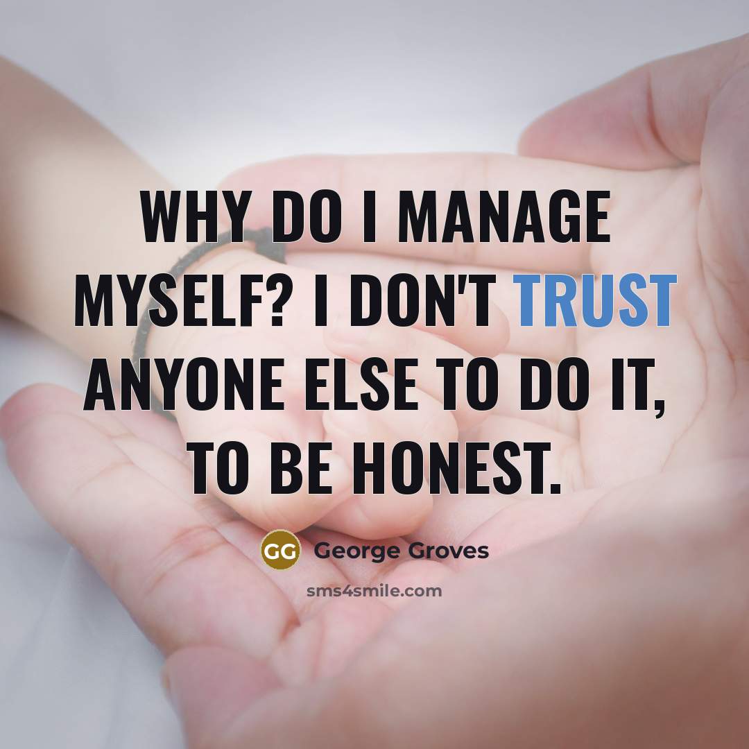 “Why do I manage myself? I don't trust anyone else…” quote by George Groves