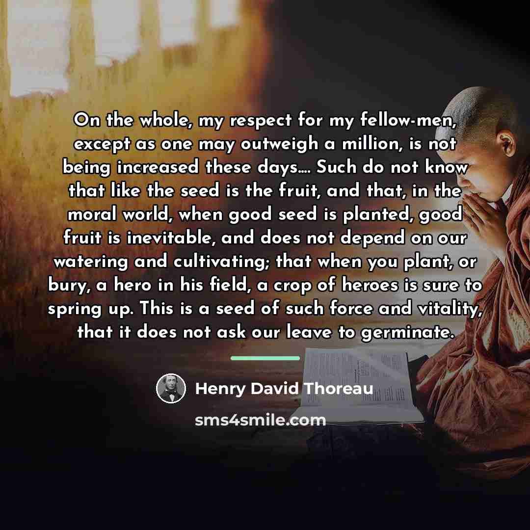 “On the whole, my respect for my fellow-men, except as…” quote by Henry David Thoreau