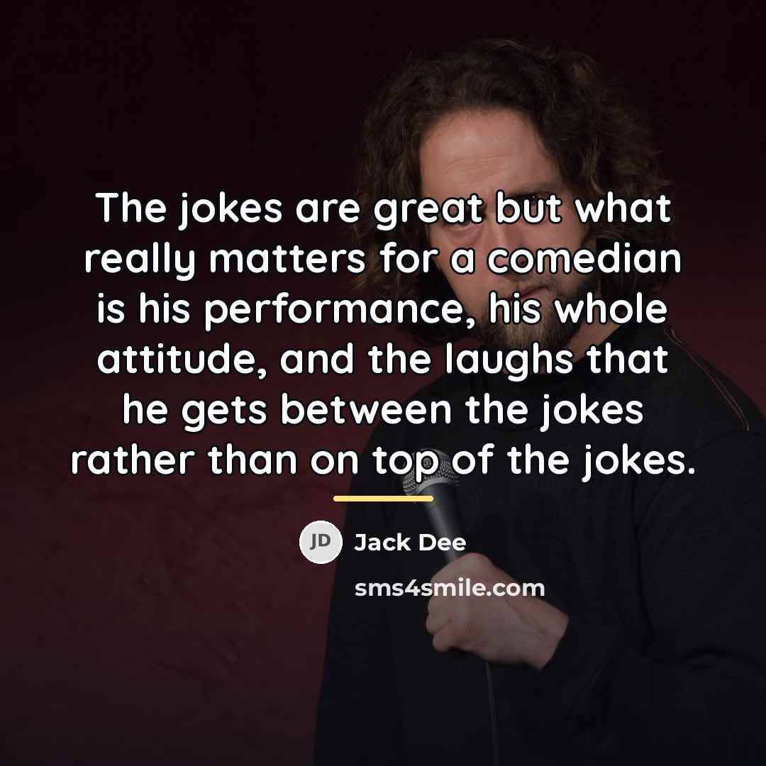 “The jokes are great but what really matters for a…” quote by Jack Dee