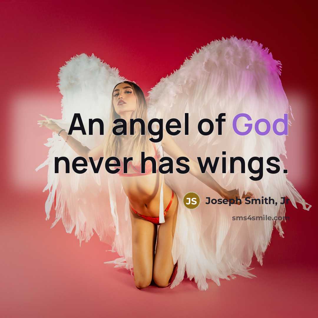 “An angel of God never has wings.…” quote by Joseph Smith, Jr