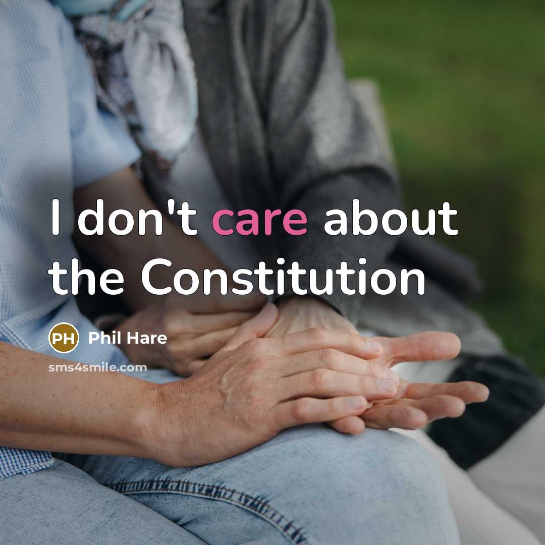 “I don't care about the Constitution…” quote by Phil Hare