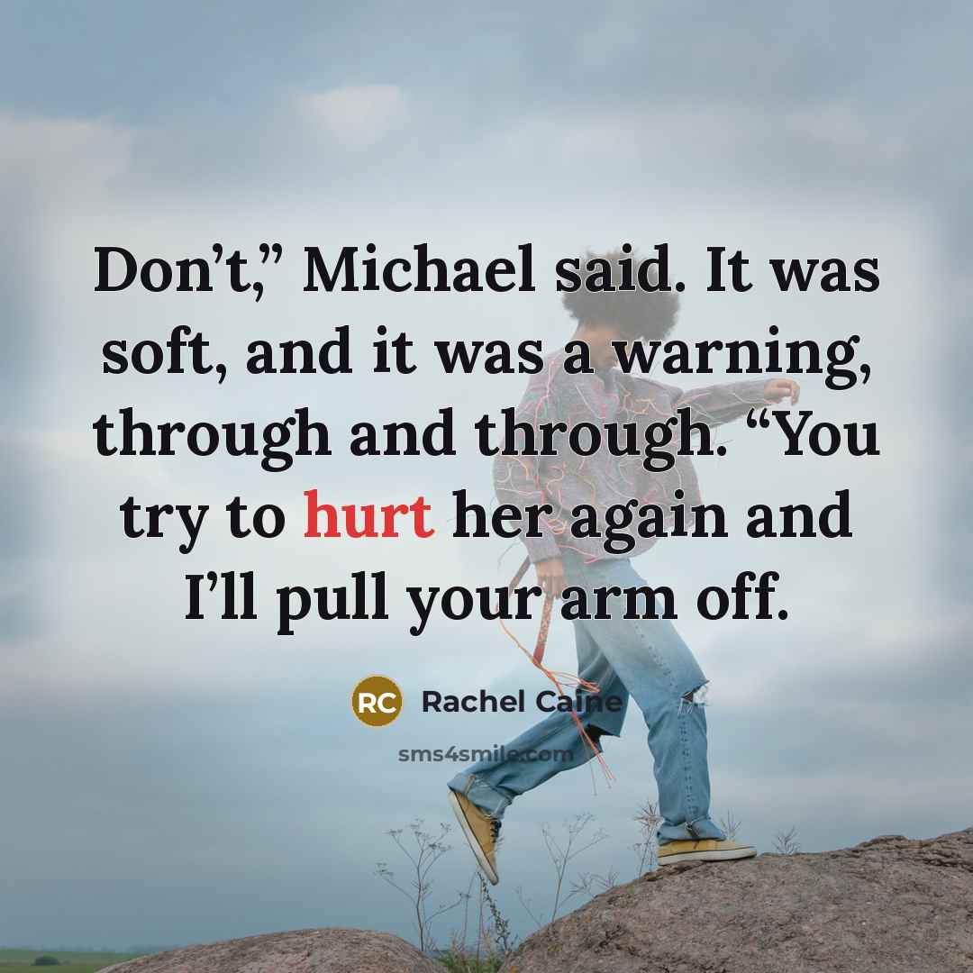 “Don’t,” Michael said. It was soft, and it was a…” quote by Rachel Caine